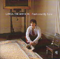 LINDA THOMPSON / リンダ・トンプソン / FASHIONABLY LATE