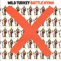WILD TURKEY / ワイルド・ターキー / BATTLE HYMN
