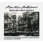 APOSTOLIS ANTHIMOS / DAYS WE CAN'T ORGET - DIGITAL REMASTER