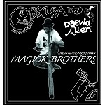 DAEVID ALLEN / デイヴッド・アレン / MAGICK BROTHERS 98 - LIVE IN GLASTONBURY TOWN