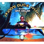 DAVE SINCLAIR / デイヴ・シンクレア / MOON OVER MAN - 30TH ANNIVERSARY EDITION