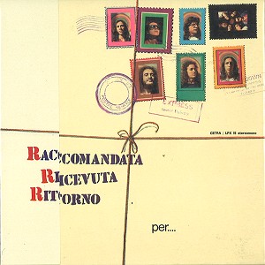 RACCOMANDATA RICEVUTA RITORNO / ラコマンダータ・リチェヴータ・リトルノ / PER... UN MONDO DI CRISTALLO - REMASTER