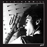 PETER HAMMILL / ピーター・ハミル / PH7 - DIGITAL REMASTER