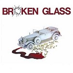 BROKEN GLASS / ブロークン・グラス / BROKEN GLASS - REMASTER
