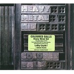 COLOURED BALLS / カラード・ボールズ / HEAVY METAL KID - DIGITAL REMASTER