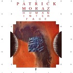 PATRICK MORAZ / パトリック・モラーツ / HUMAN INTER FACE - DIGITAL REMASTER