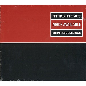 THIS HEAT / ディス・ヒート / MADE ABAILABLE: JOHN PEEL SESSION - REMASTER