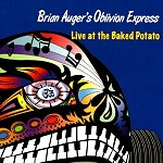 BRIAN AUGER'S OBLIVION EXPRESS / ブライアン・オーガーズ・オブリヴィオン・エクスプレス / ライヴ・アット・ザ・ベイクド・ポテト