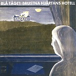 BLÅ TÅGET / BRUSTNA HJARTANS HOTELL: LIMITED PAPERSLEEVE EDITION