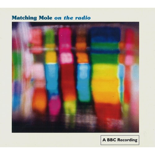 MATCHING MOLE / マッチング・モウル / ON THE RADIO: A BBC RECORDING