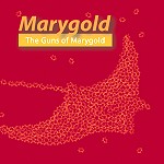 MARYGOLD / THE GUNS OF MARYGOLD