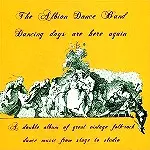 ALBION DANCE BAND / アルビオン・ダンス・バンド / DANCING DAYS ARE HERE AGAIN