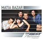MATIA BAZAR / マティア・バザール / THE BEST PLATINUM COLLECTION - DIGITAL REMASTER