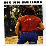 BIG JIM SULLIVAN / ビッグ・ジム・サリヴァン / ビッグ・ジムズ・バック