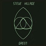STEVE HILLAGE / スティーヴ・ヒレッジ / グリーン - デジタル・リマスター
