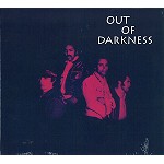 OUT OF DARKNESS / OUT OF DARKNESS