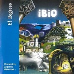 IBIO / イビオ / EL REGRESO