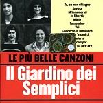 IL GIARDINO DEI SEMPLICI / イル・ジャルディーノ・デイ・センプリチ / LE PIU BELLE CANZONI DI - REMASTER
