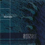 SENSE / センス / MADNESS