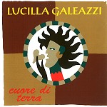 LUCILLA GALEAZZI / ルチッラ・ガレアッツィ / CUORE DI TERRA