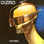 GIZMO / ギズモ / VICTIMS