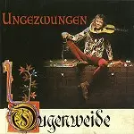 OUGENWEIDE / UNGEZWUNGEN - REMASTER