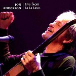 JON ANDERSON / ジョン・アンダーソン / LIVE FROM LA LA LAND