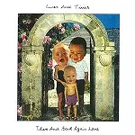 LIVES AND TIMES / THERE AND BACK AGAIN LANE