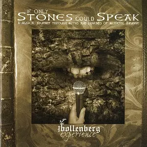 THE BOLLENBERG EXPERIENCE / IF ONLY STONES COULD SPEAK