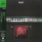 ROBERTO CIOTTI / ロベルト・チオッティ / ブルースマン - リマスター