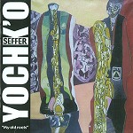 YOCHK'O SEFFER / ヨシコ・セファー / MY OLD ROOTS