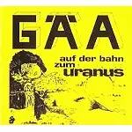 GAA / ガイア / AUF DER BAHN ZUM URANUS