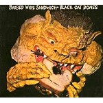 BLACK CAT BONES / ブラック・キャット・ボーンズ / BARBED WIRE SANDWICH