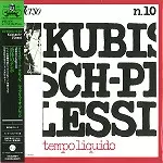 CHRISTINA KUBISCH/FABRIZIO PLESSI / クリスティーナ・クビッシュ&ファブリツィオ・プレッシ / 液体のテンポ - リマスター