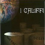 I CALIFFI / カリフィ / FIORE DI METALLO - REMASTER