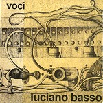 LUCIANO BASSO / ルチアノ・バッソ / VOCI - REMASTER