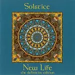 SOLSTICE (PROG: UK) / ソルスティス / NEW LIFE: THE DIFFINITIVE EDITION - REMASTER