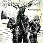 SPACE RITUAL / スペース・リチュアル / OTHERWORLD