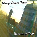 STRING DRIVEN THING / ストリング・ドリヴン・シング / MOMENTS OF TRUTH