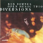 BOB DOWNES OPEN MUSIC / ボブ・ダウンズ・オープン・ミュージック / DIVERSIONS - REMASTER