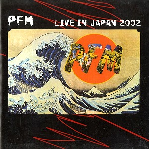 PFM / ピー・エフ・エム / LIVE IN JAPAN 2002