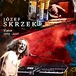JOZEF SKRZEK / ヨゼフ・スカルツェク / VIATOR 1973 - 2007