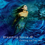 BREATHING SPACE / COMING UP FOR AIR