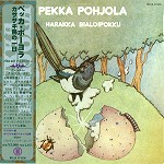 PEKKA POHJOLA / ペッカ・ポーヨラ / カササギ鳥の一日 - リマスター