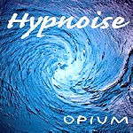 HYPNOISE / OPIUM