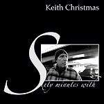 KEITH CHRISTMAS / キース・クリスマス / SIXTY MINUTES WITH