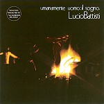 LUCIO BATTISTI / ルチオ・バッティスティ / UMANAMENTE UOMO: IL SOGNO - DIGITAL REMASTER