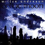MILLER ANDERSON / ミラー・アンダーソン / CELTIC MOON
