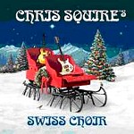CHRIS SQUIRE / クリス・スクワイア / CHRIS SQUIRE'S SWISS CHOIRE