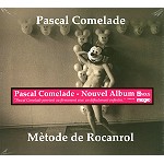 PASCAL COMELADE / パスカル・コムラード / METODE DE ROCANROL